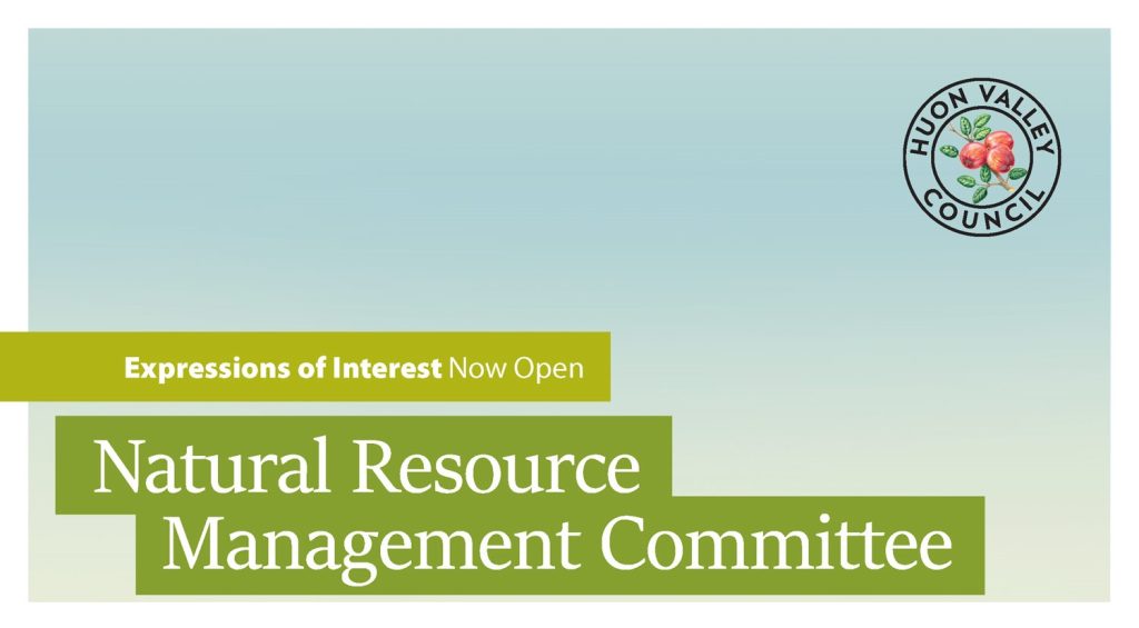 Banner with gradient blue background and circular logo of Huon Valley Council displaying fruit. Text reads: Expressions of Interest Now Open and Natural Resource Management Committee.