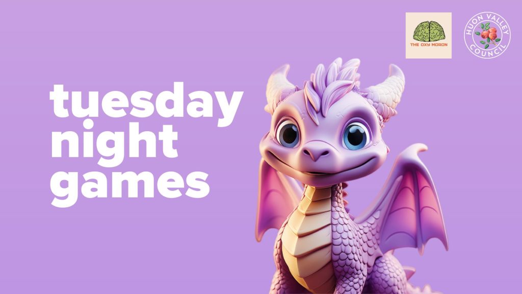 A cute, purple cartoon dragon with big eyes and wings stands against a lavender background. Text reads Tuesday Night Games in white. Small logos for The Cos Heaven and Huon Valley Council are in the top corners.