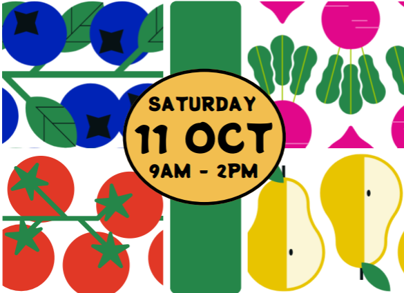 A circular sign with Saturday 11 Oct, 9am - 2pm appears over colorful illustrations of blueberries, radishes, tomatoes, and pears. The background is divided into sections for each fruit or vegetable.