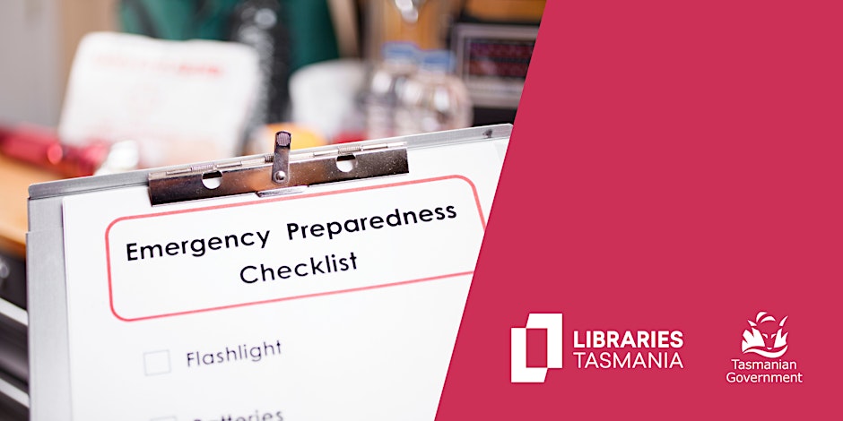 A clipboard with an Emergency Preparedness Checklist is shown, with Flashlight as the first item. Next to it are the Libraries Tasmania and Tasmanian Government logos on a red background.